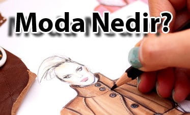 Moda Nedir? Tarz ve İfade Sanatı