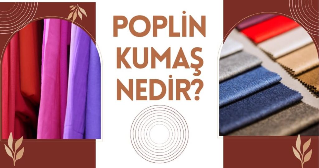 Poplin Kumaş Nedir? 