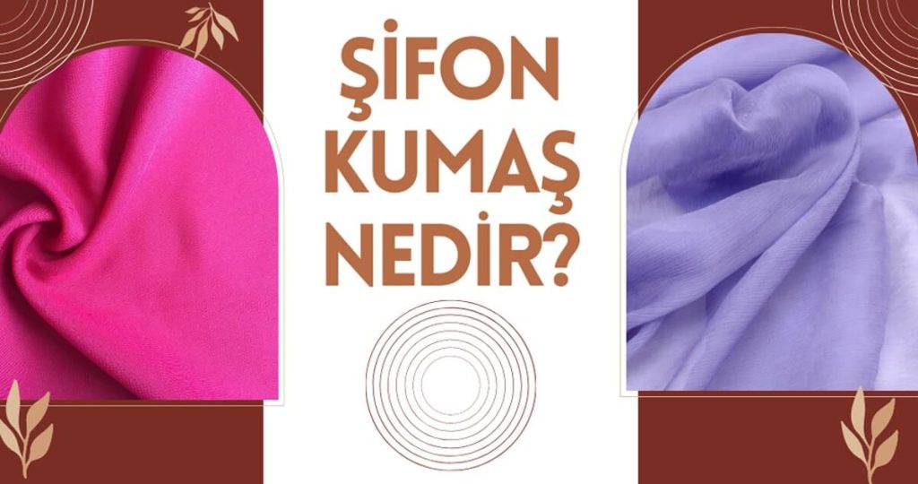 Şifon kumaş nedir?