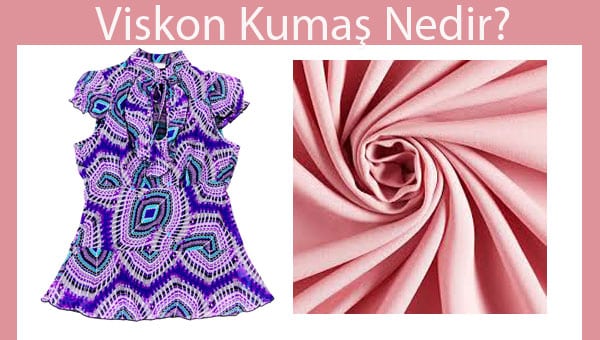 Viskon Kumaş Nedir? Özellikleri ve Kullanım Alanları Viskon Kumaş